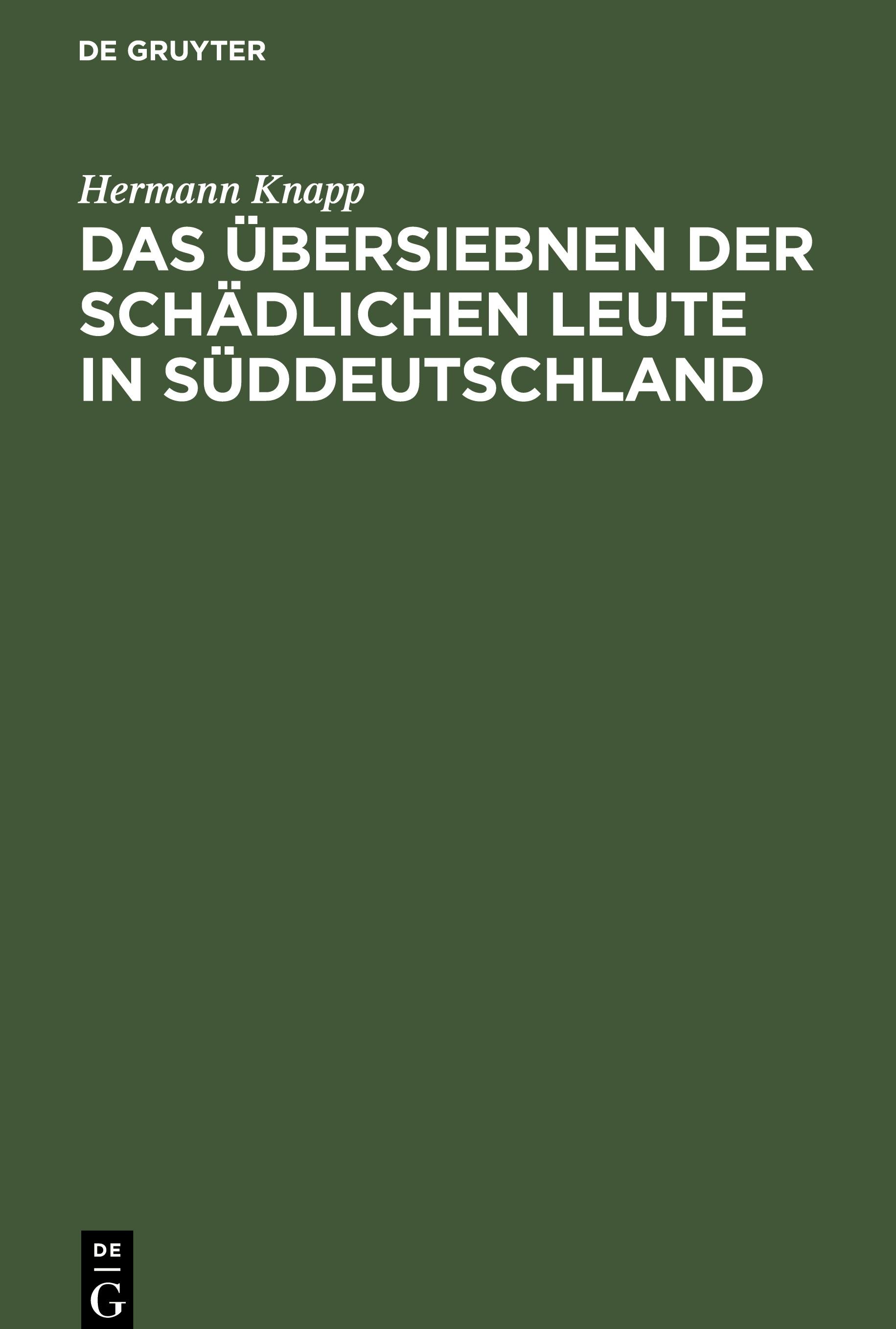 Das Übersiebnen der schädlichen Leute in Süddeutschland