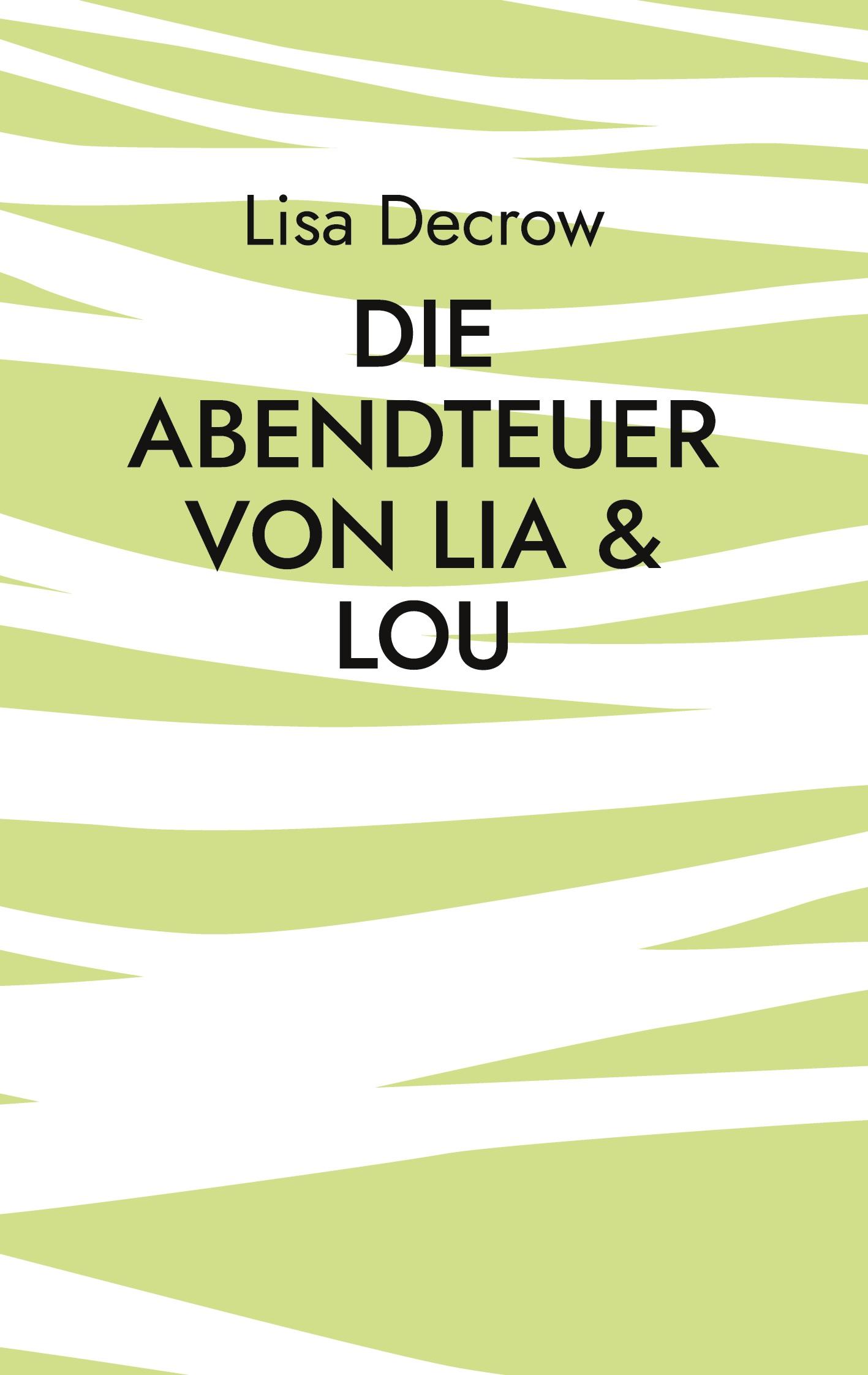 Die Abendteuer von Lia & Lou