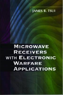 Microwave Receivers with Electronic Warfare Applications