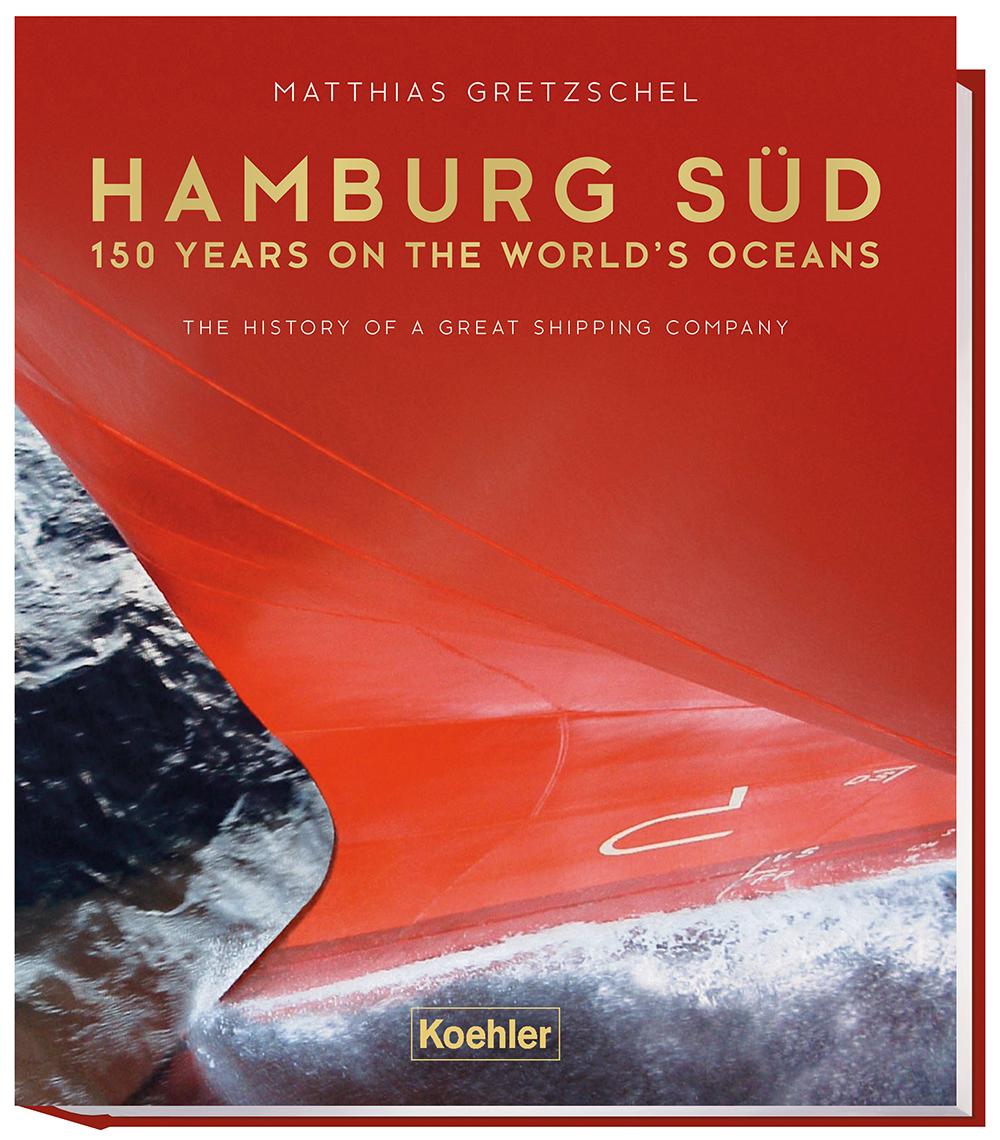 Hamburg Süd - 150 years on the world`s ocean