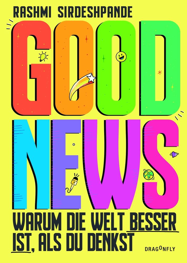 Good News - Warum die Welt besser ist, als du denkst