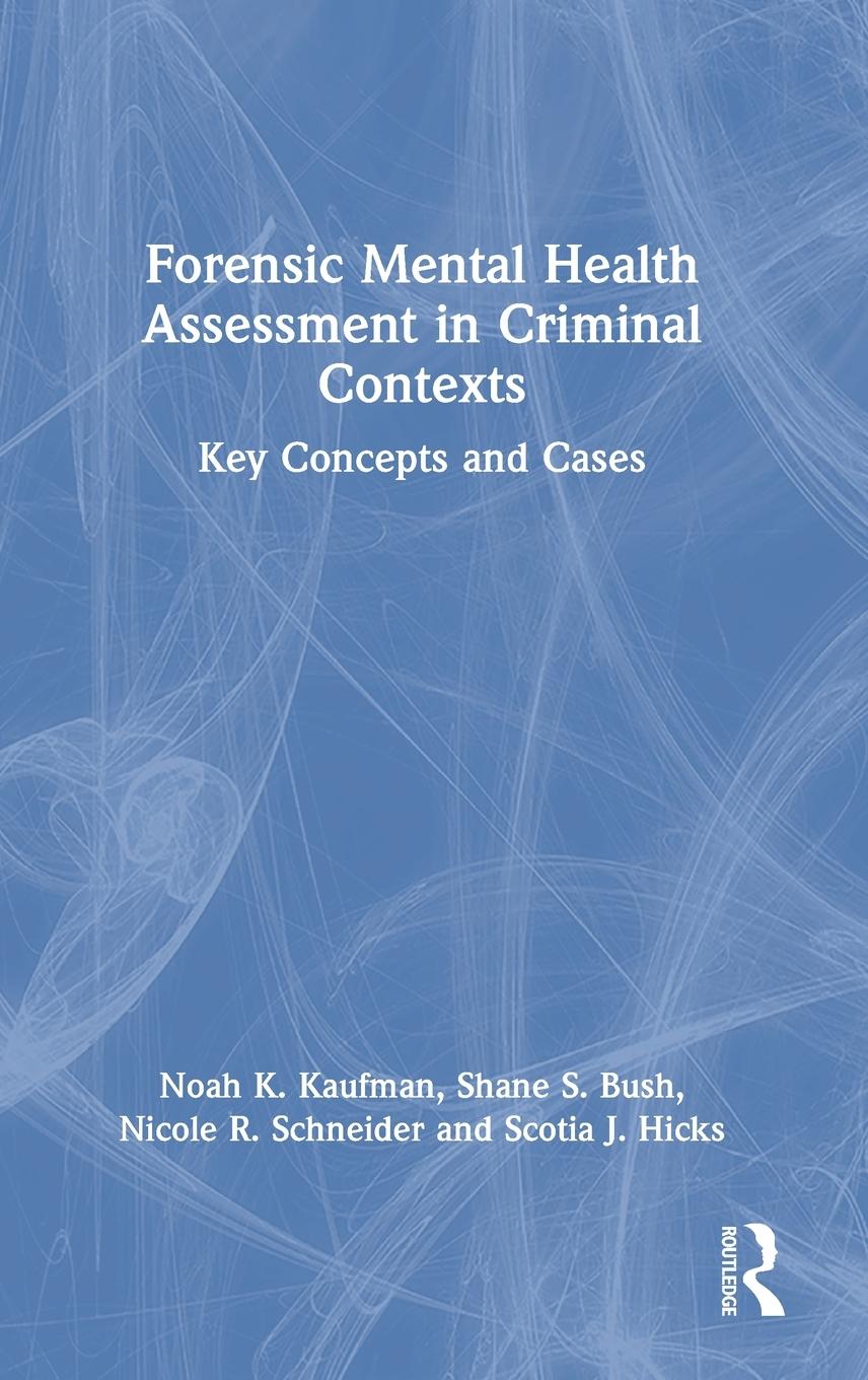 Forensic Mental Health Assessment in Criminal Contexts