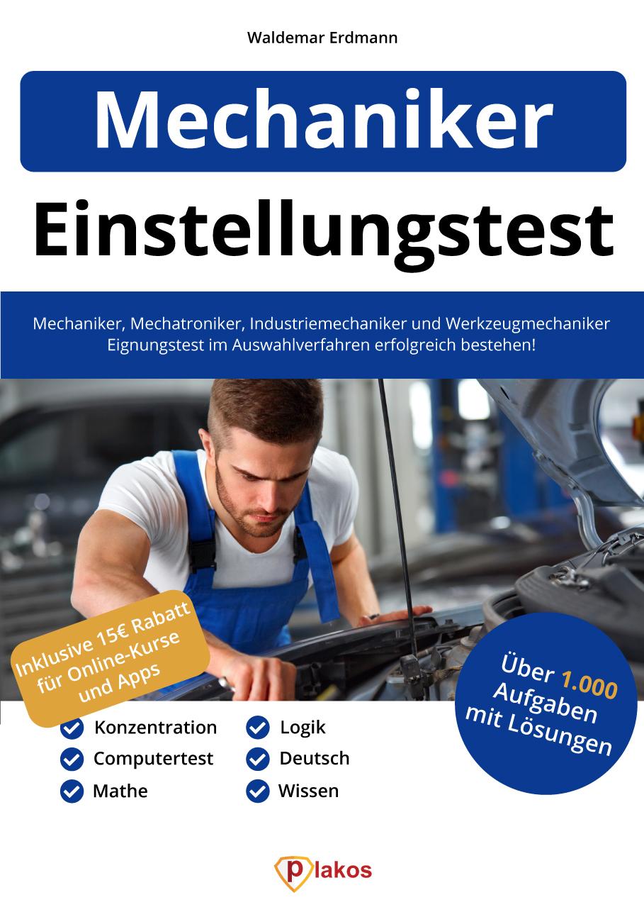 Einstellungstest Mechaniker, Mechatroniker, Industriemechaniker & Werkzeugmechaniker