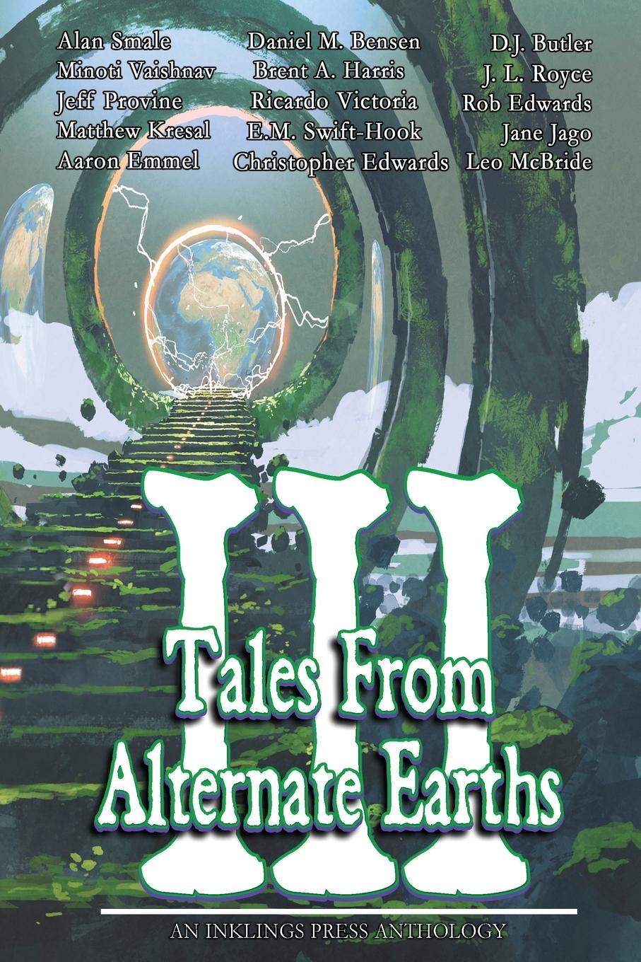 Tales From Alternate Earths Volume III