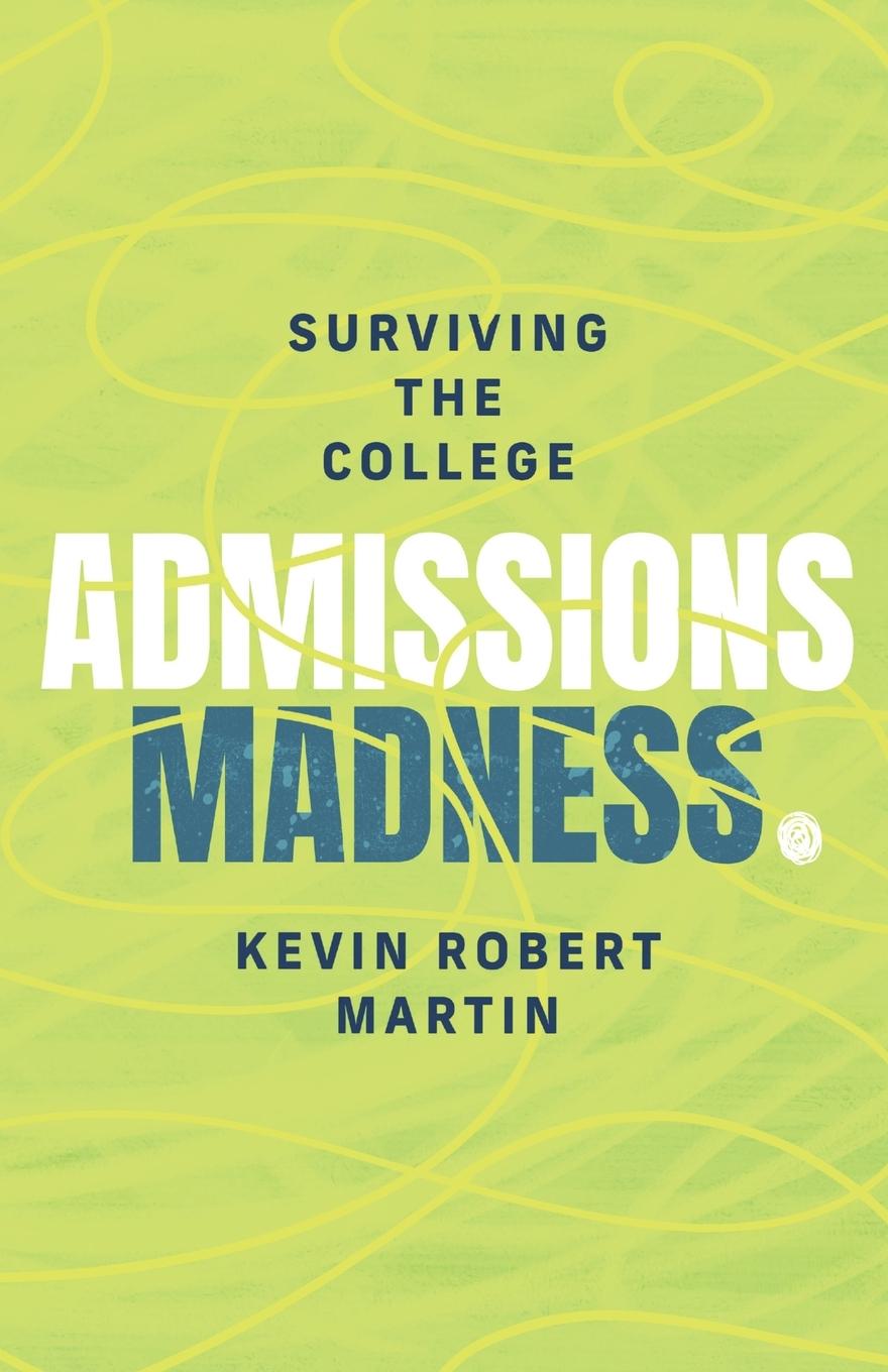 Surviving the College Admissions Madness