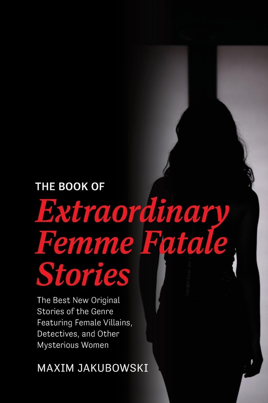 The Book of Extraordinary Femme Fatale Stories