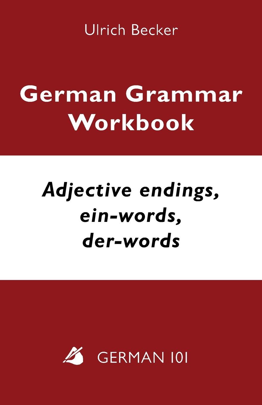 German Grammar Workbook - Adjective endings, ein-words, der-words