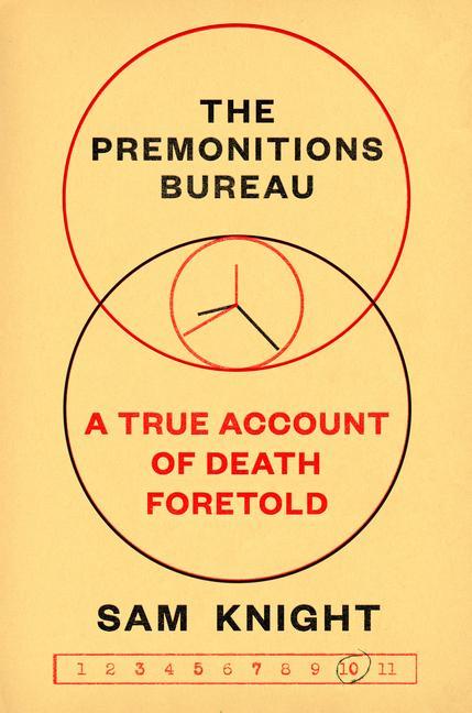 The Premonitions Bureau: A True Account of Death Foretold