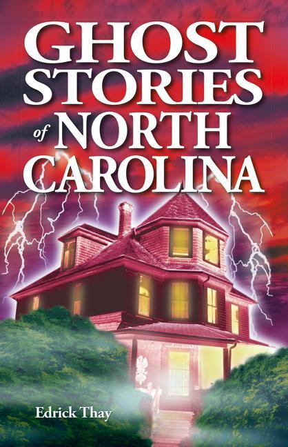 Ghost Stories of North Carolina