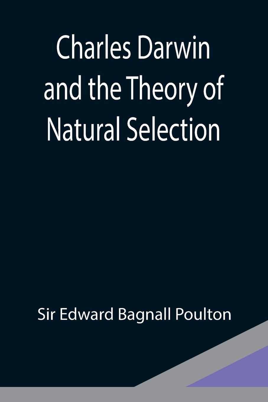 Charles Darwin and the Theory of Natural Selection