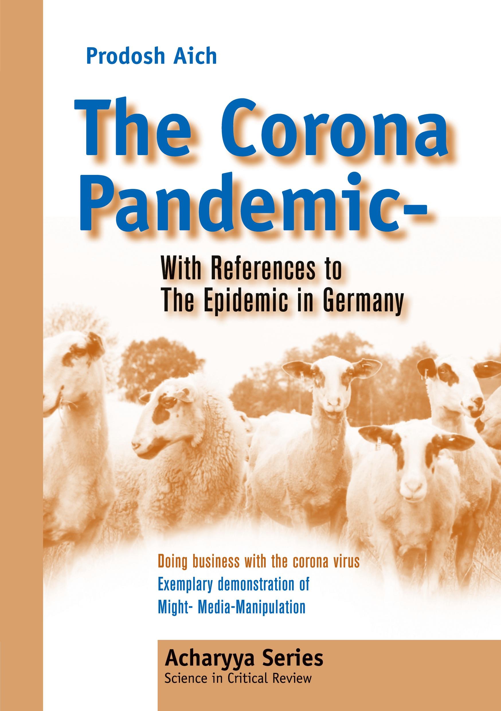 The Corona Pandemic - With References to The Epidemic in Germany