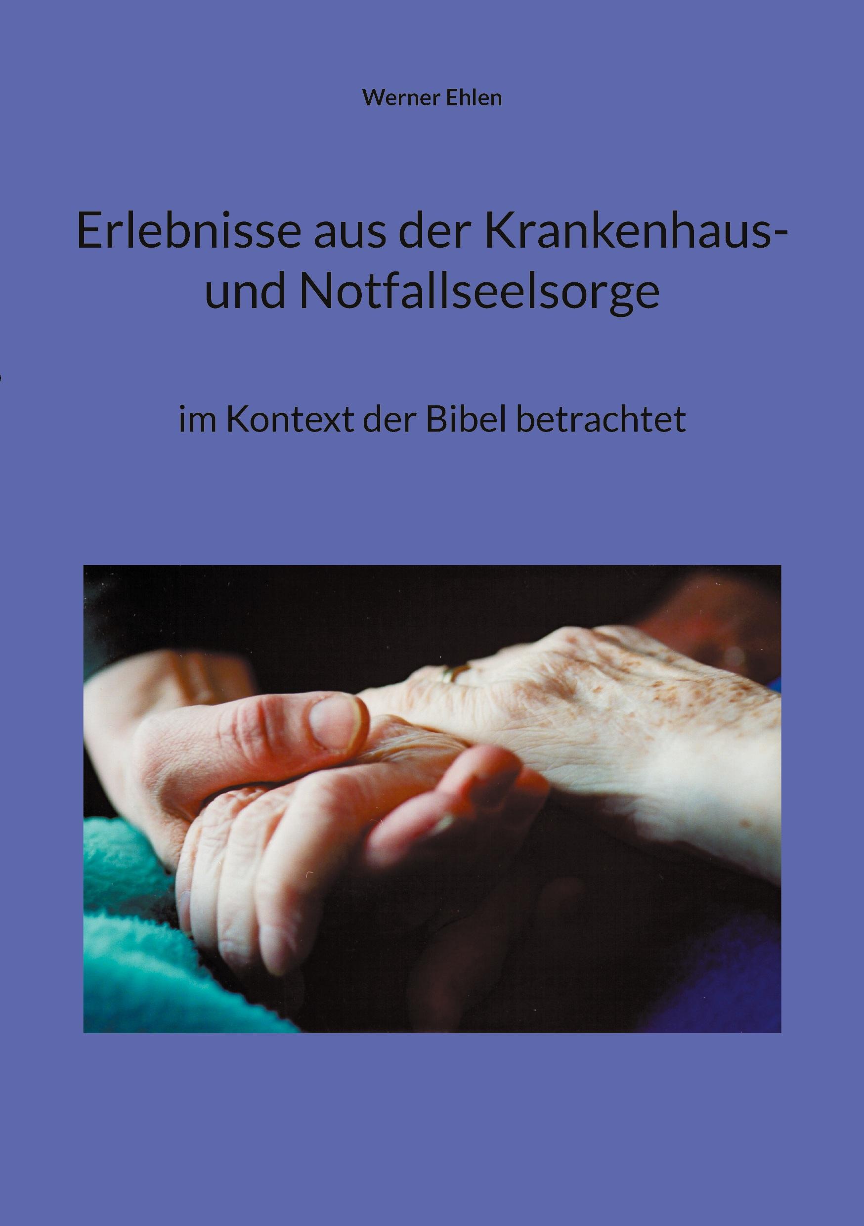 Erlebnisse aus der Krankenhaus- und Notfallseelsorge