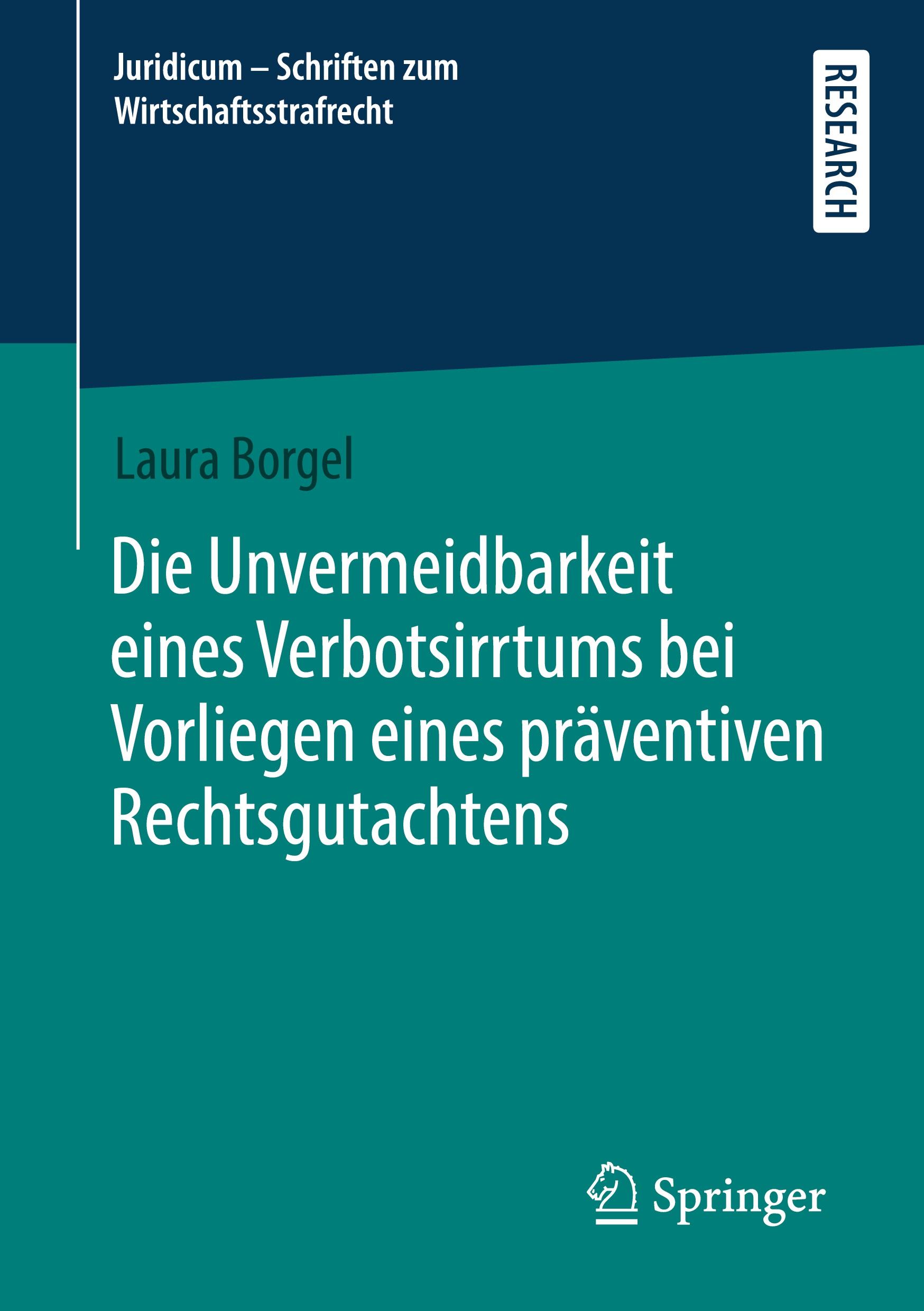 Die Unvermeidbarkeit eines Verbotsirrtums bei Vorliegen eines präventiven Rechtsgutachtens