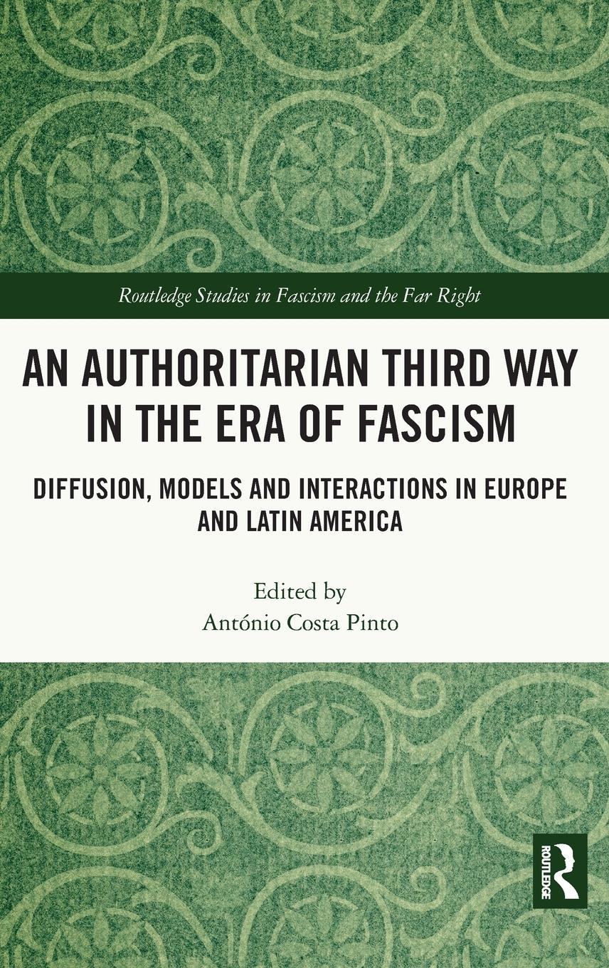 An Authoritarian Third Way in the Era of Fascism