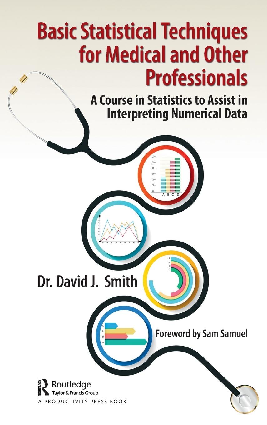 Basic Statistical Techniques for Medical and Other Professionals