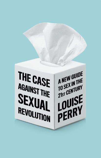 The Case Against the Sexual Revolution