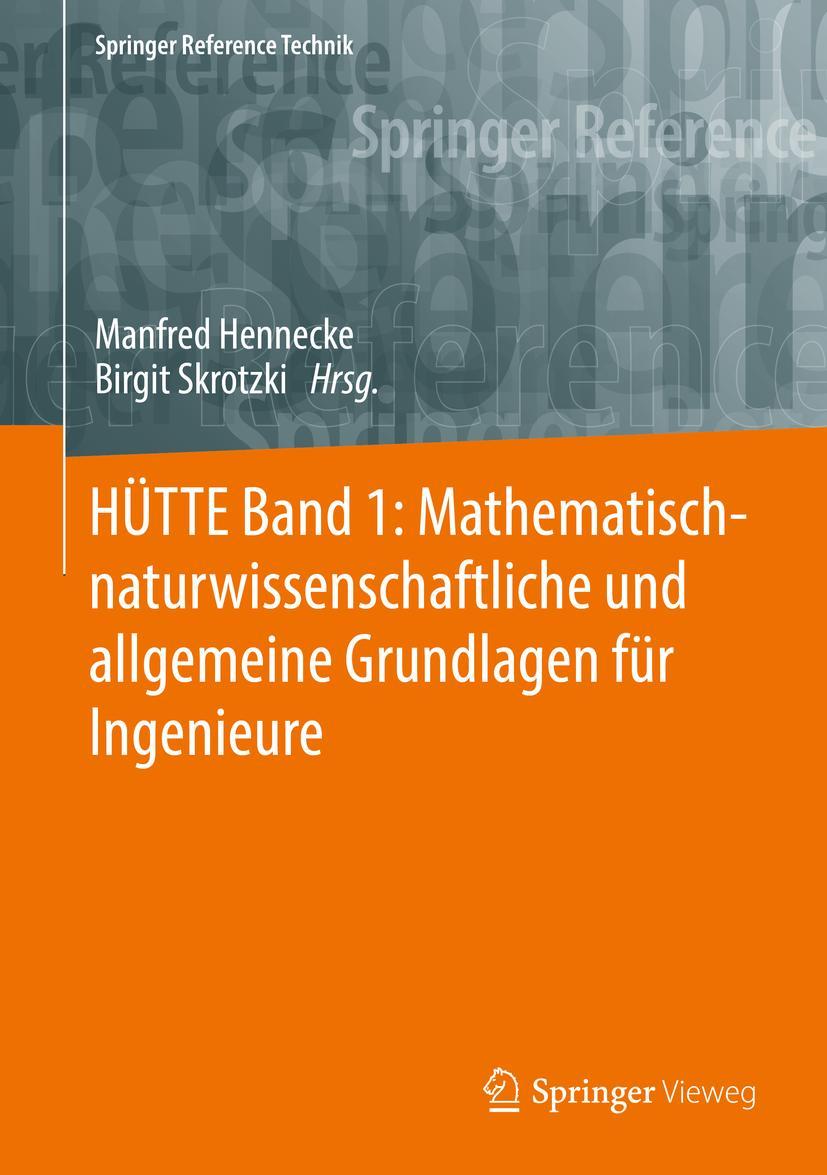 HÜTTE Band 1: Mathematisch-naturwissenschaftliche und allgemeine Grundlagen für Ingenieure