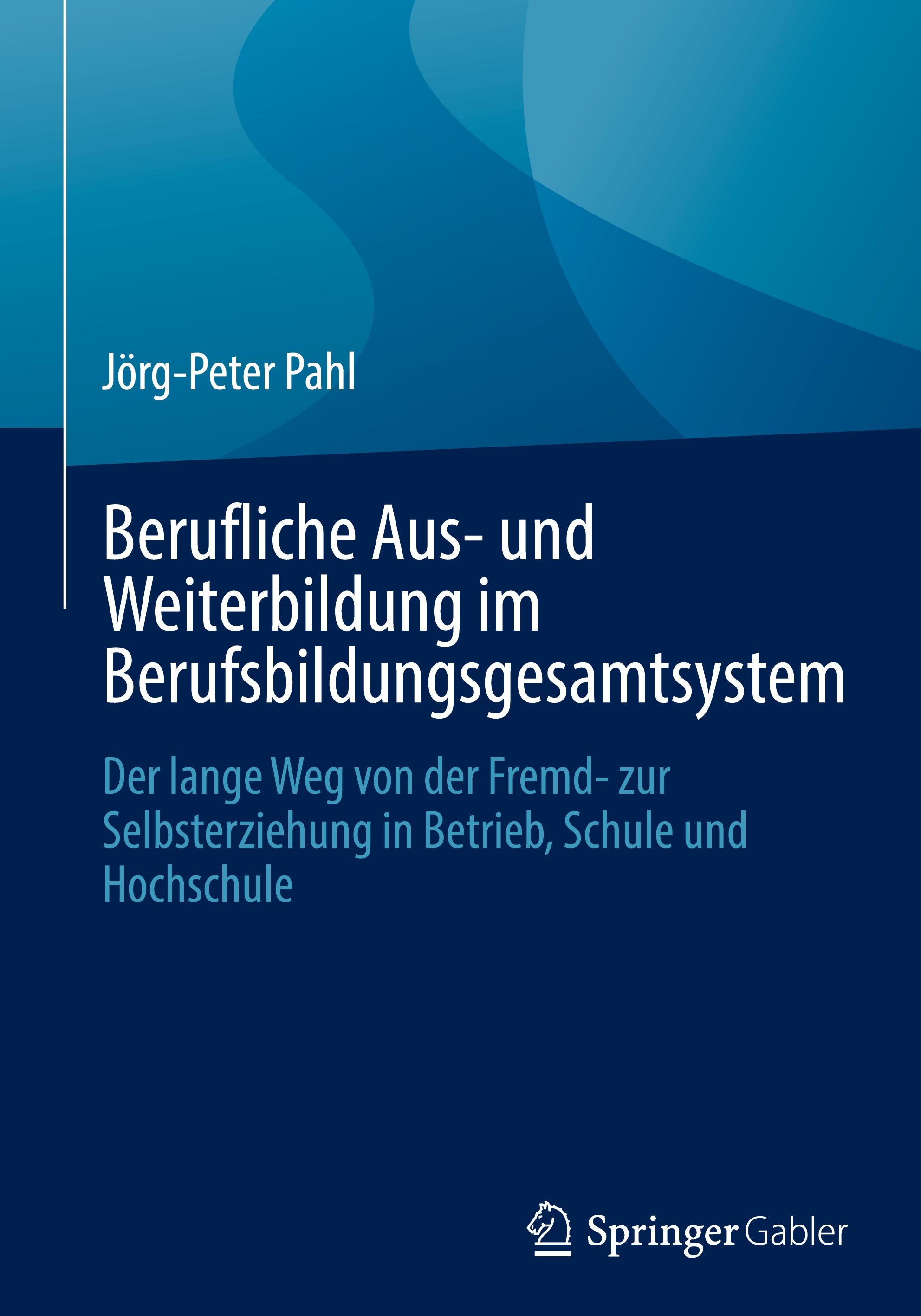 Berufliche Aus- und Weiterbildung im Berufsbildungsgesamtsystem