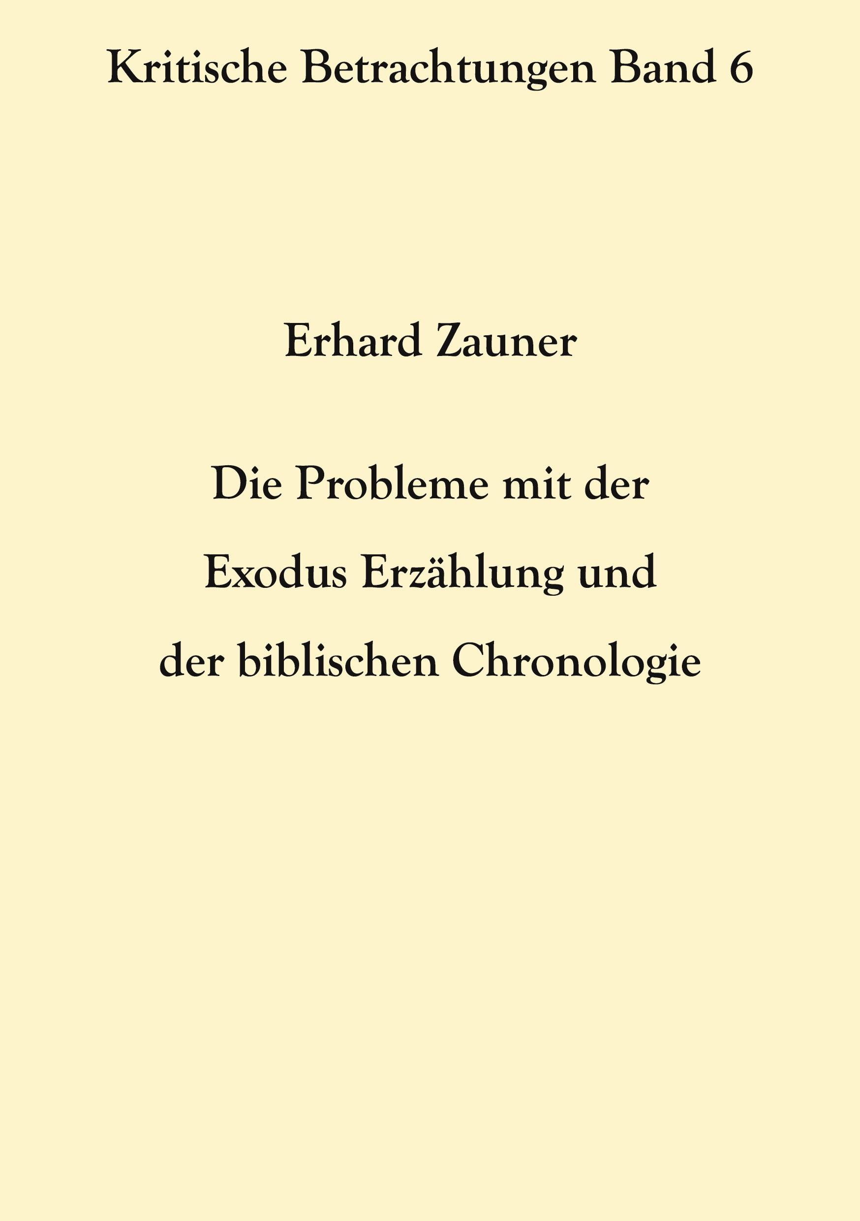 Die Probleme mit der Exodus Erzählung und der biblischen Chronologie