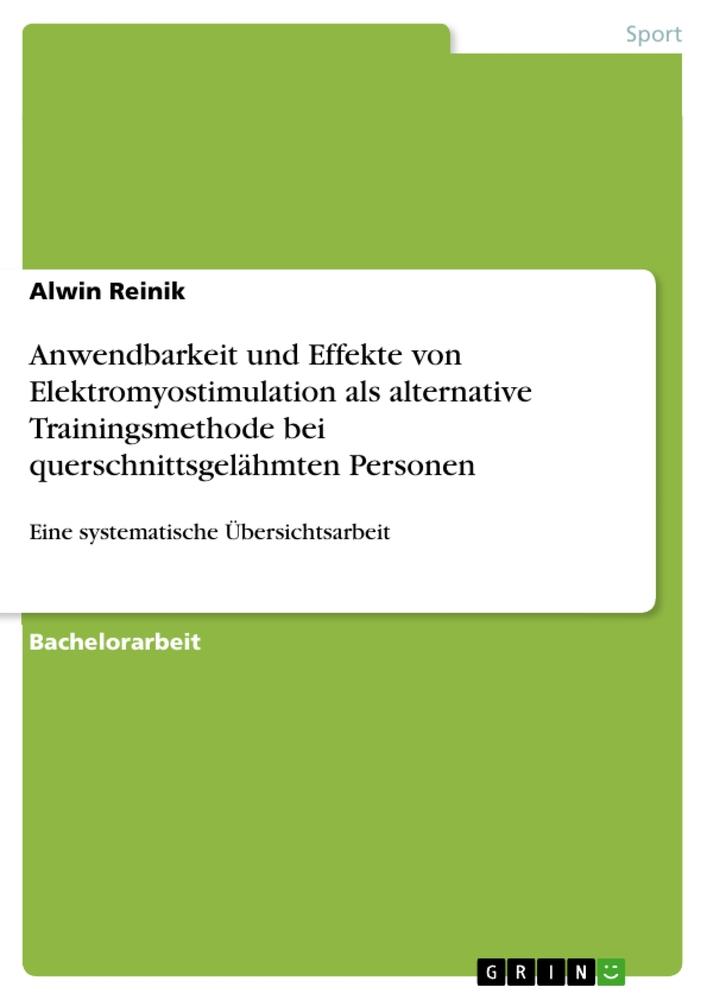 Anwendbarkeit und Effekte von Elektromyostimulation als alternative Trainingsmethode bei querschnittsgelähmten Personen