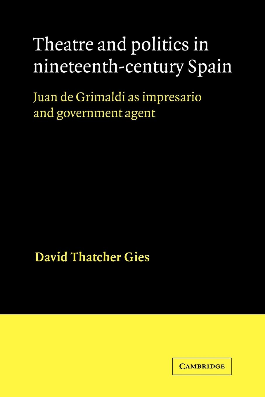 Theatre and Politics in Nineteenth-Century Spain