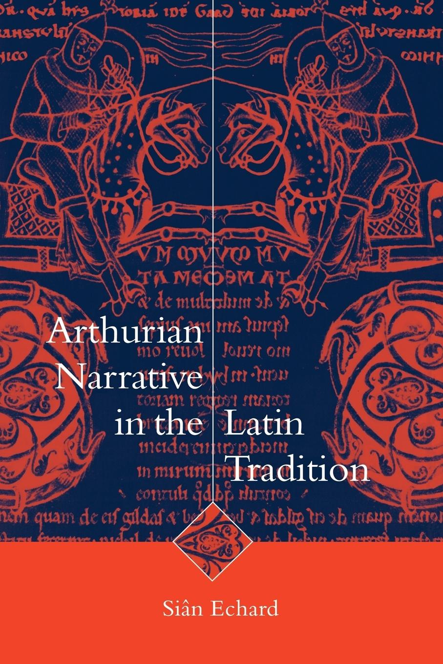 Arthurian Narrative in the Latin Tradition