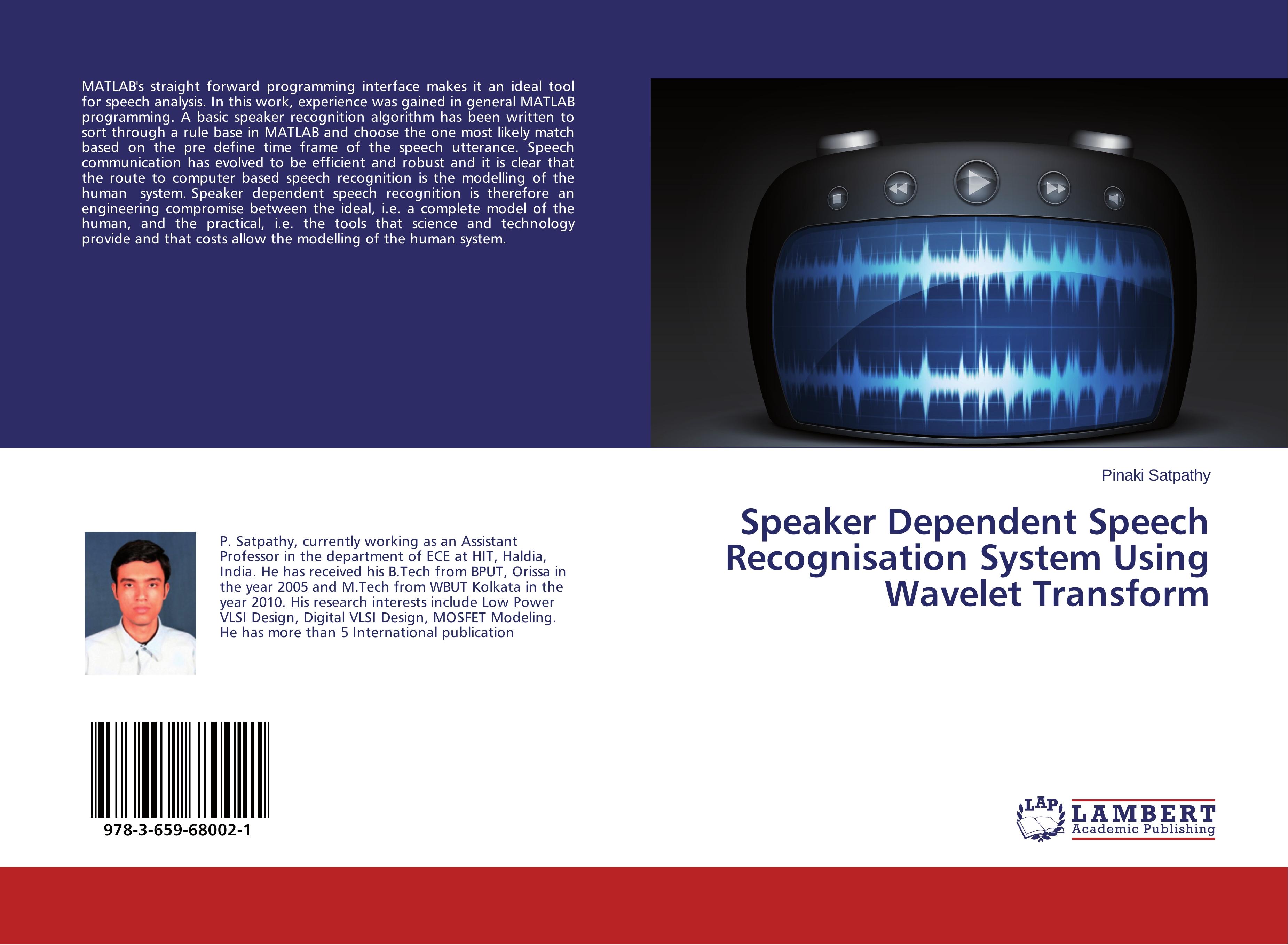 Speaker Dependent Speech Recognisation System Using Wavelet Transform