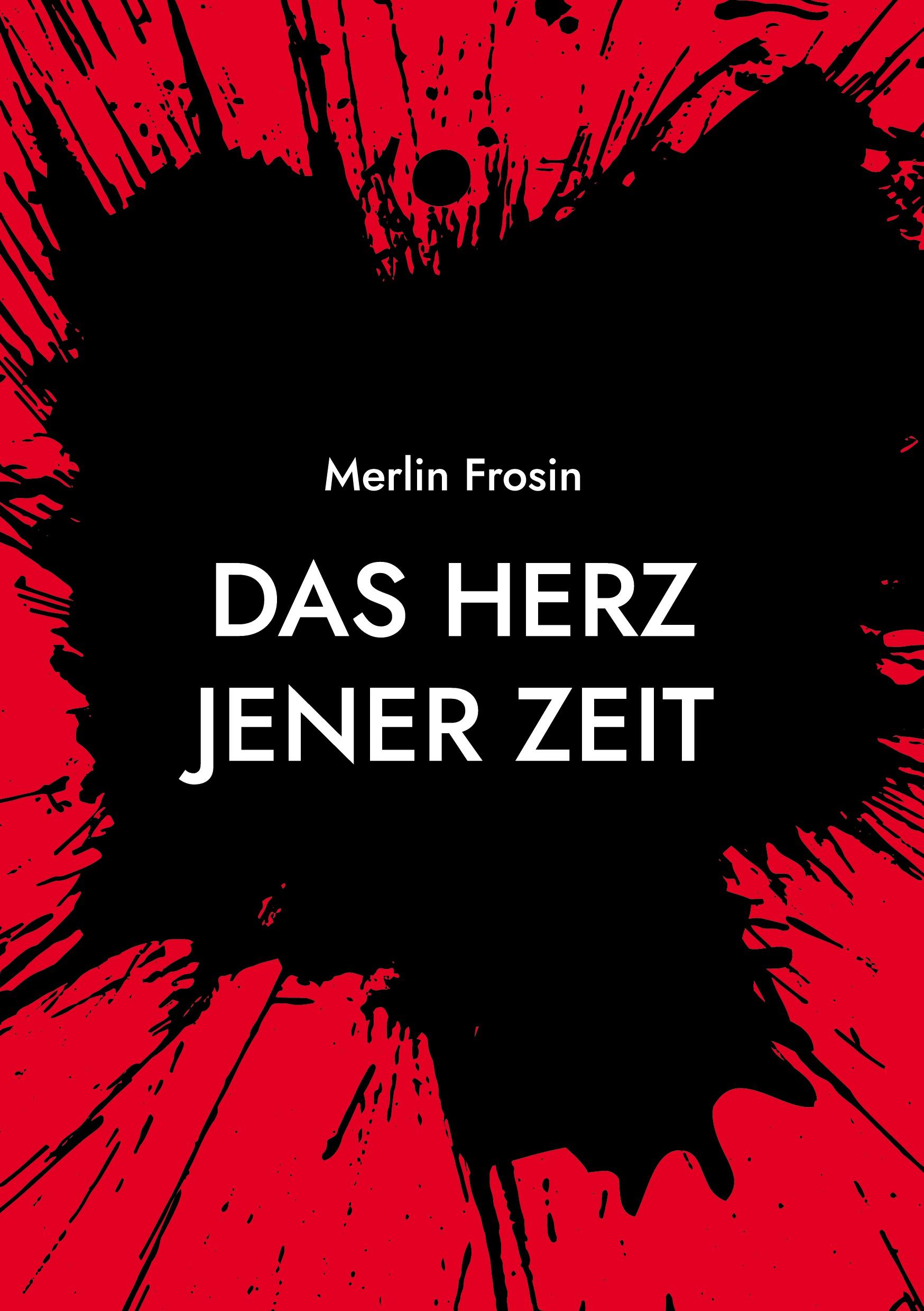 Das Herz jener Zeit