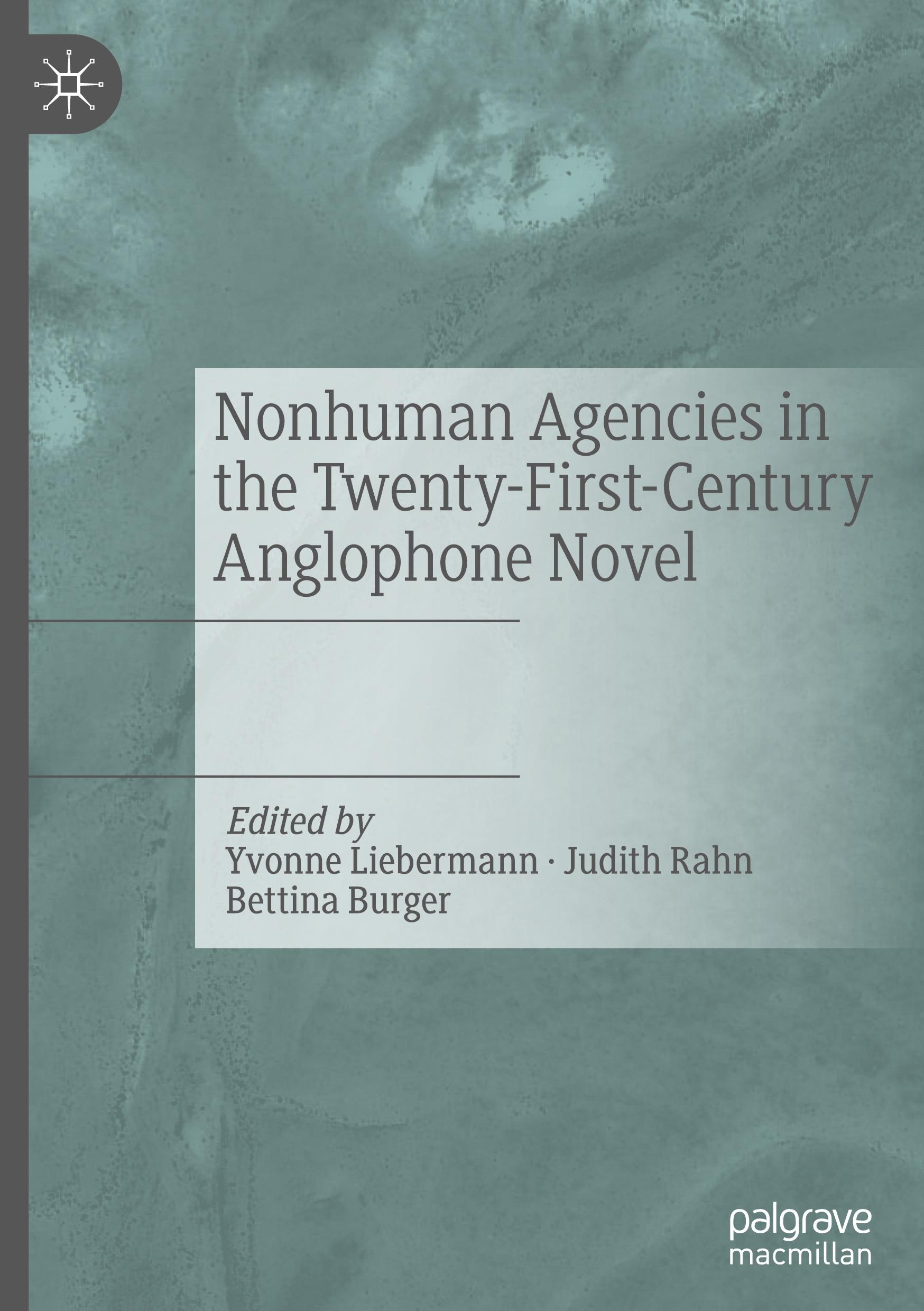 Nonhuman Agencies in the Twenty-First-Century Anglophone Novel