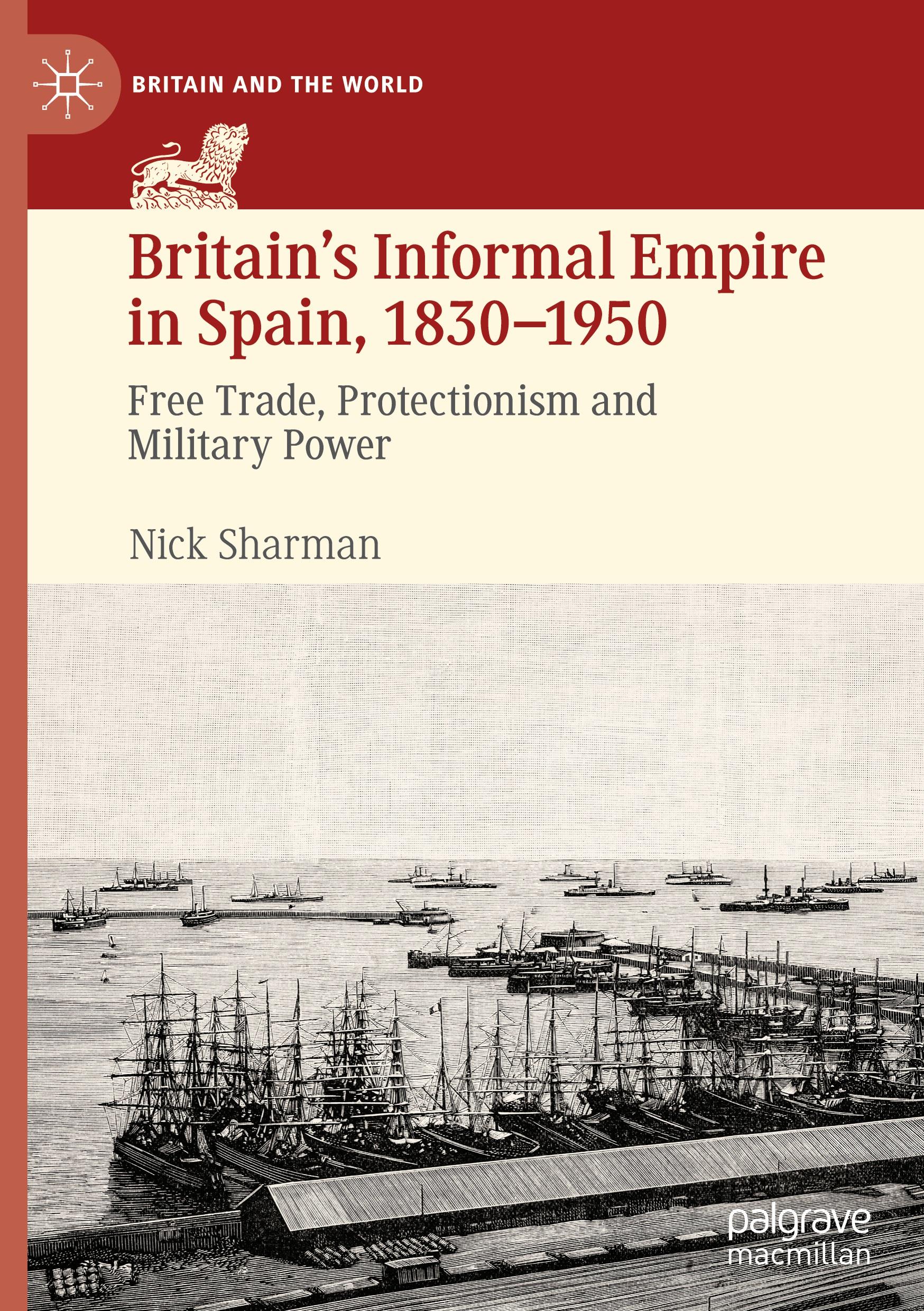 Britain¿s Informal Empire in Spain, 1830-1950