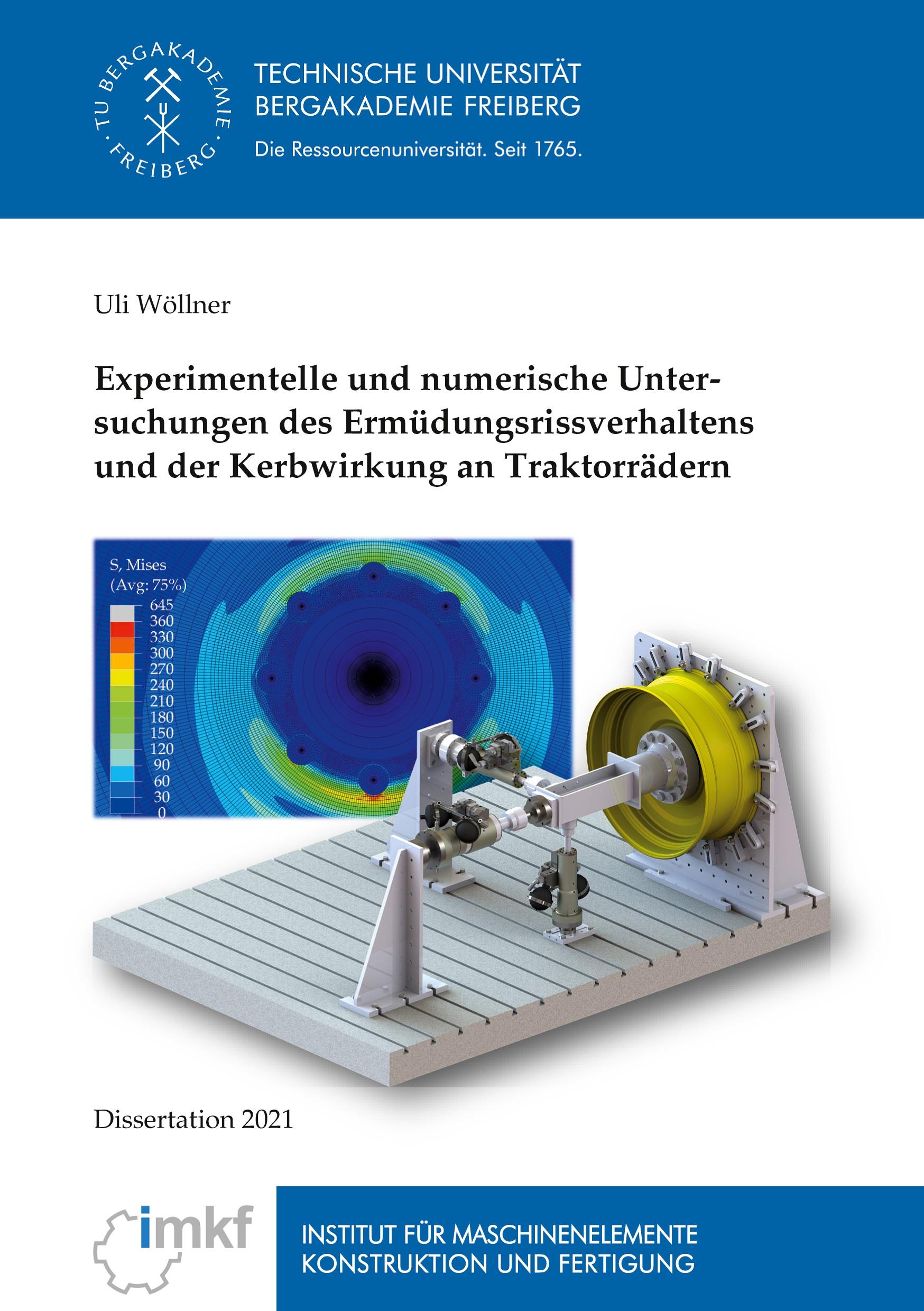 Experimentelle und numerische Untersuchungen des Ermüdungsrissverhaltens und der Kerbwirkung an Traktorrädern