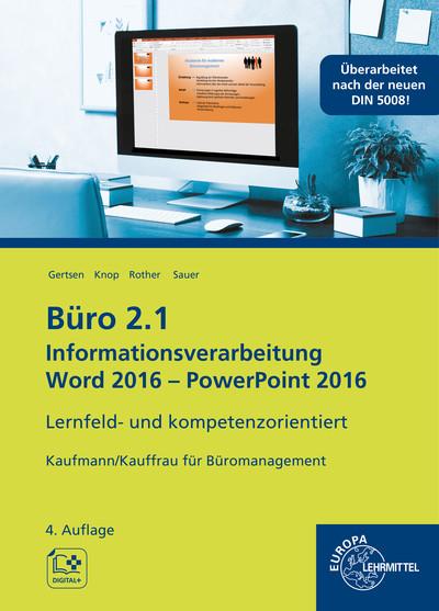 Büro 2.1 - Informationsverarbeitung Word 2016 - PowerPoint 2016