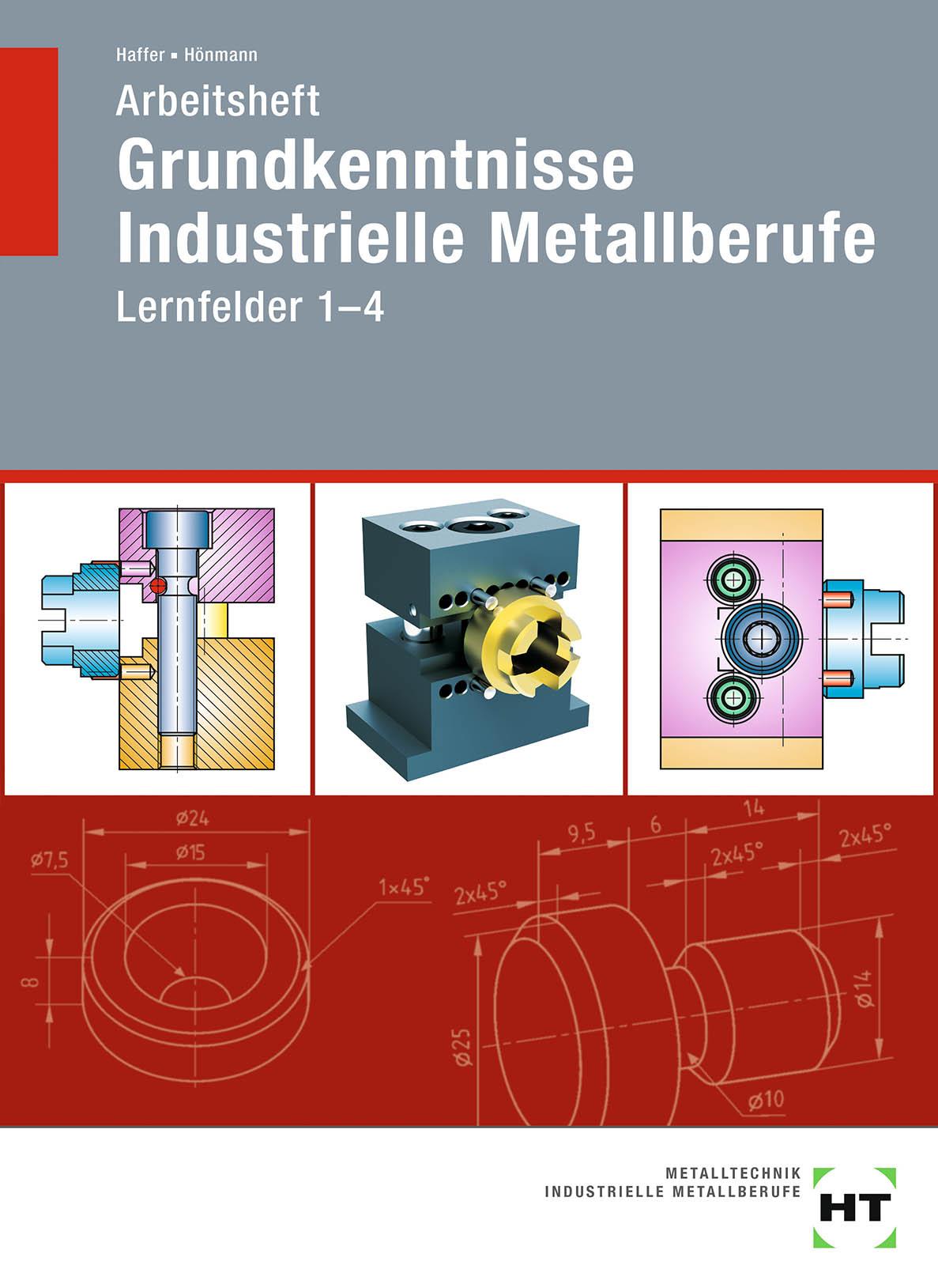 Arbeitsheft Grundkenntnisse Industrielle Metallberufe