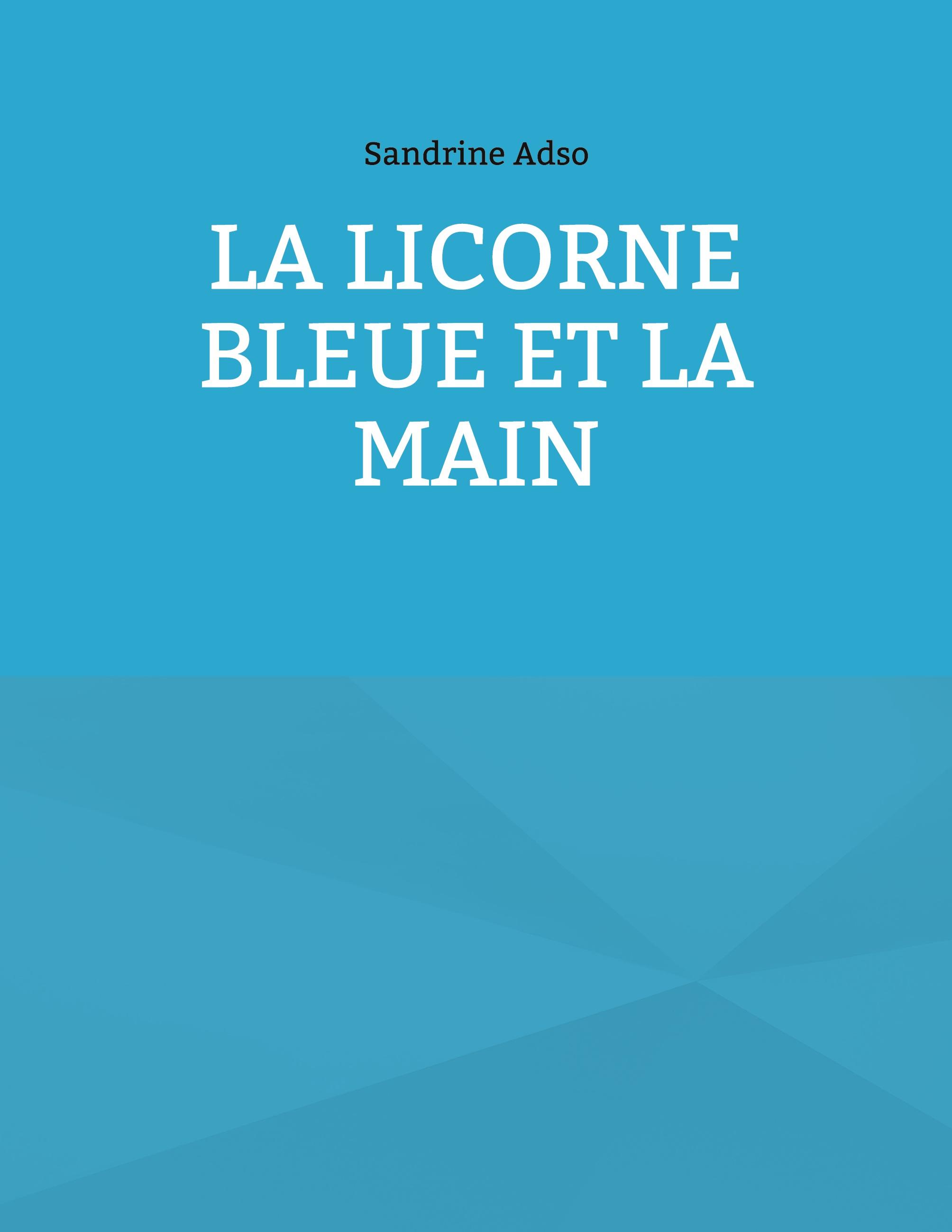 La Licorne Bleue et la Main