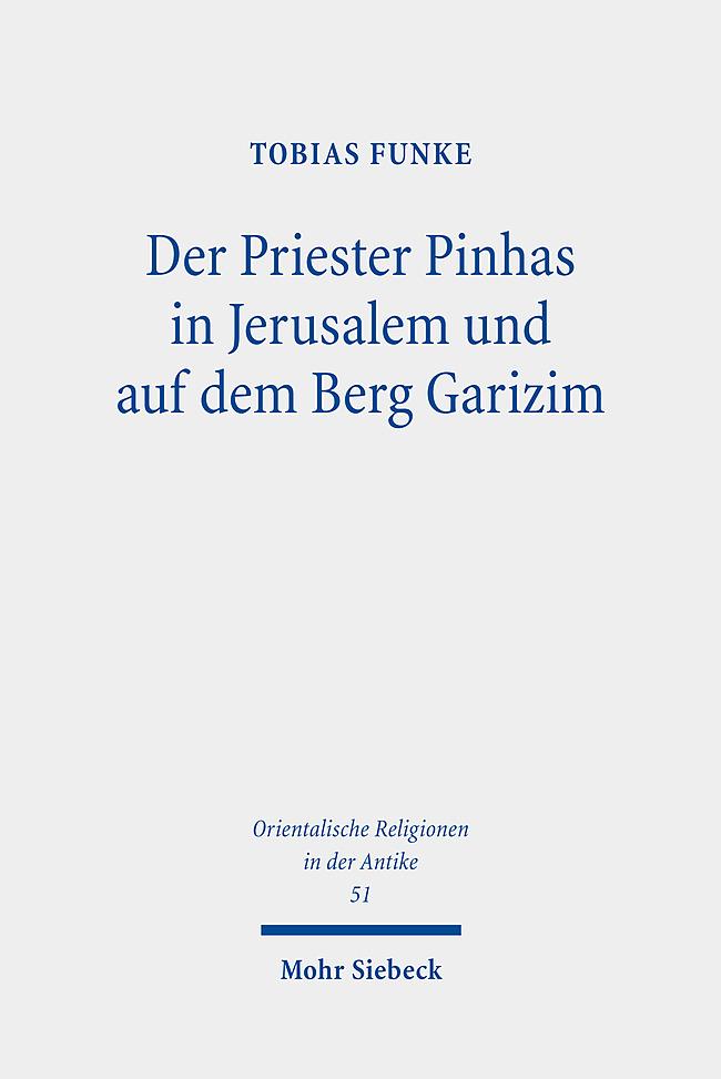 Der Priester Pinhas in Jerusalem und auf dem Berg Garizim