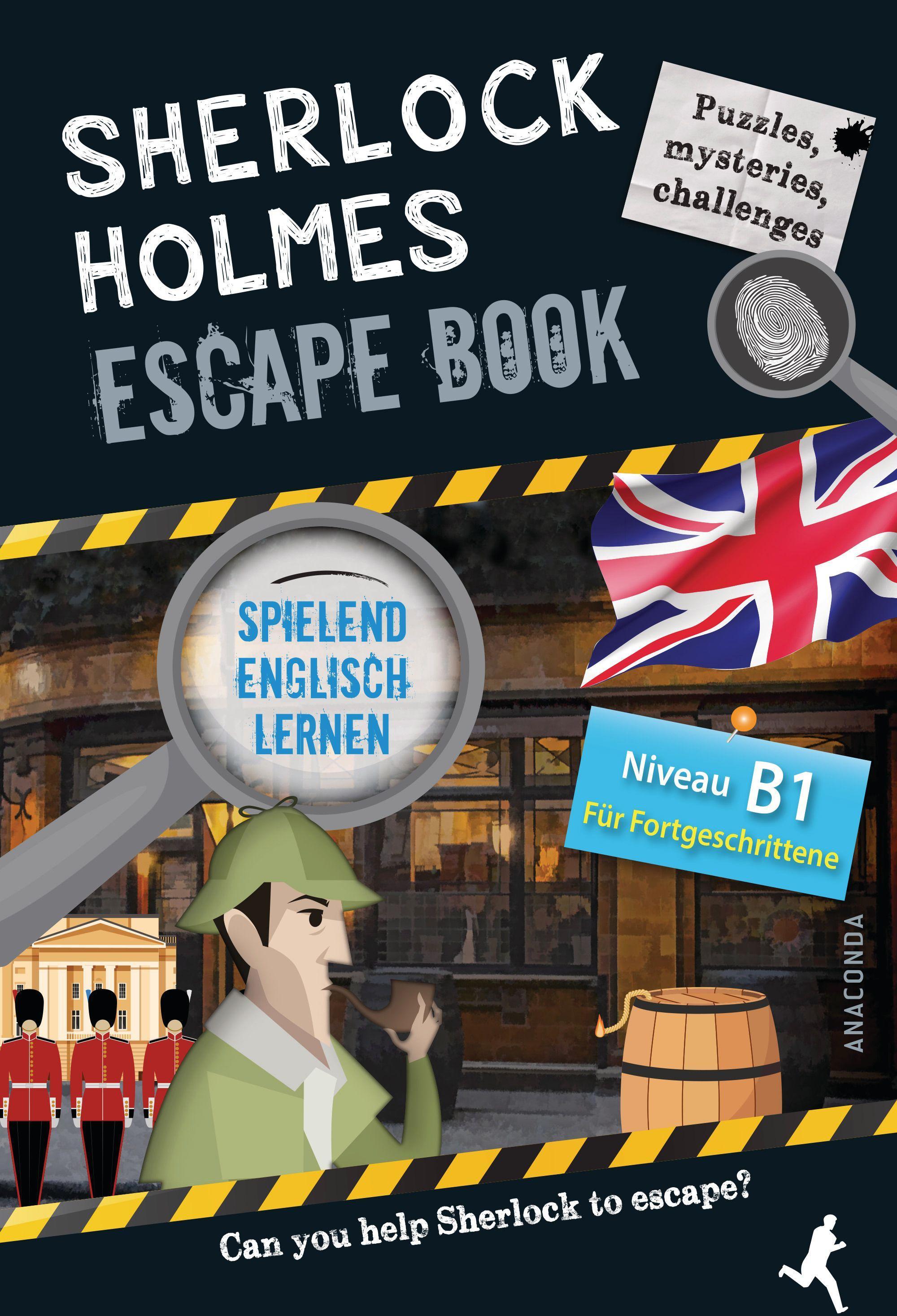 Sherlock Holmes Escape Book. Spielend Englisch lernen - für Fortgeschrittene Sprachniveau B1