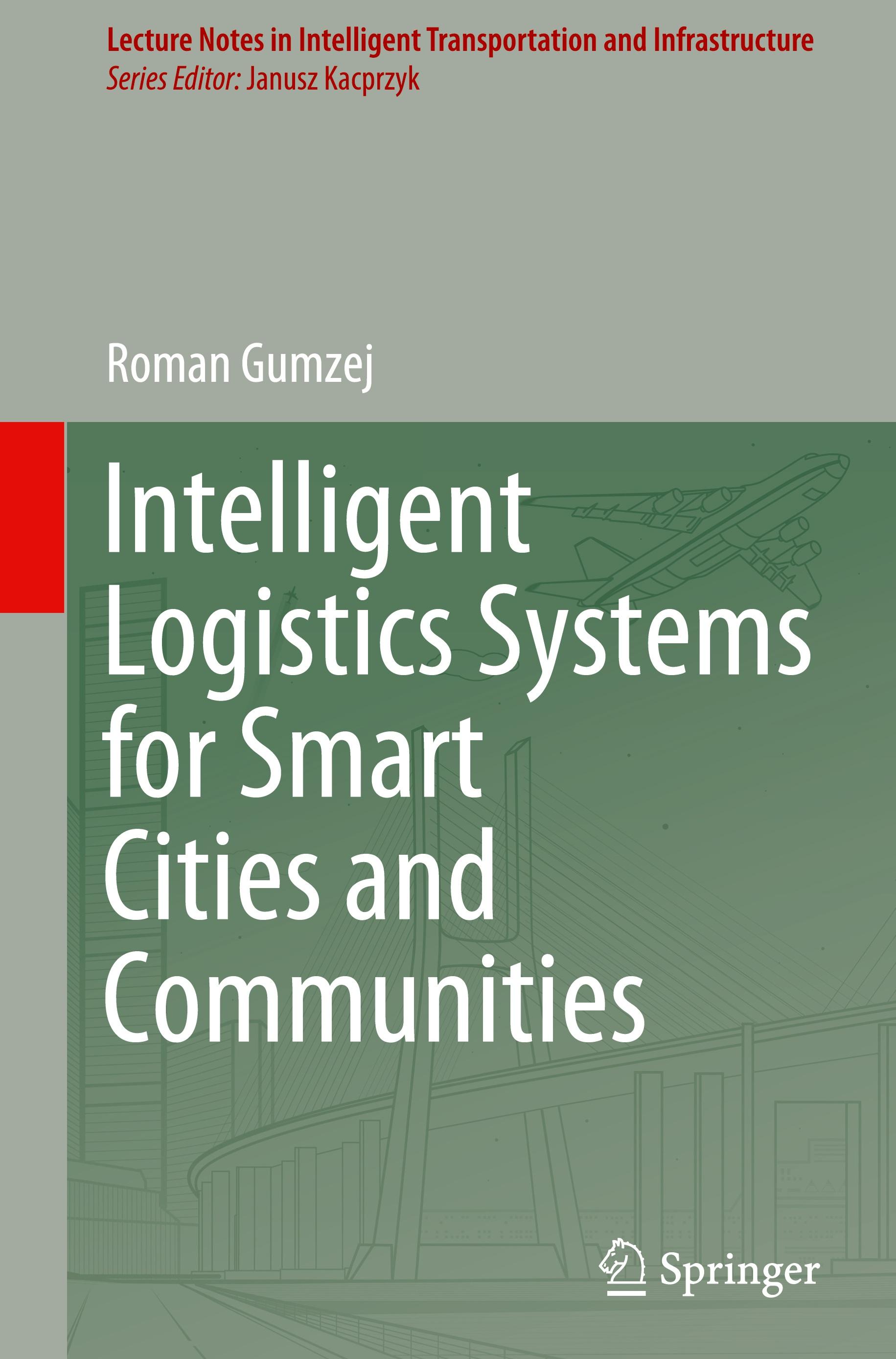 Intelligent Logistics Systems for Smart Cities and Communities