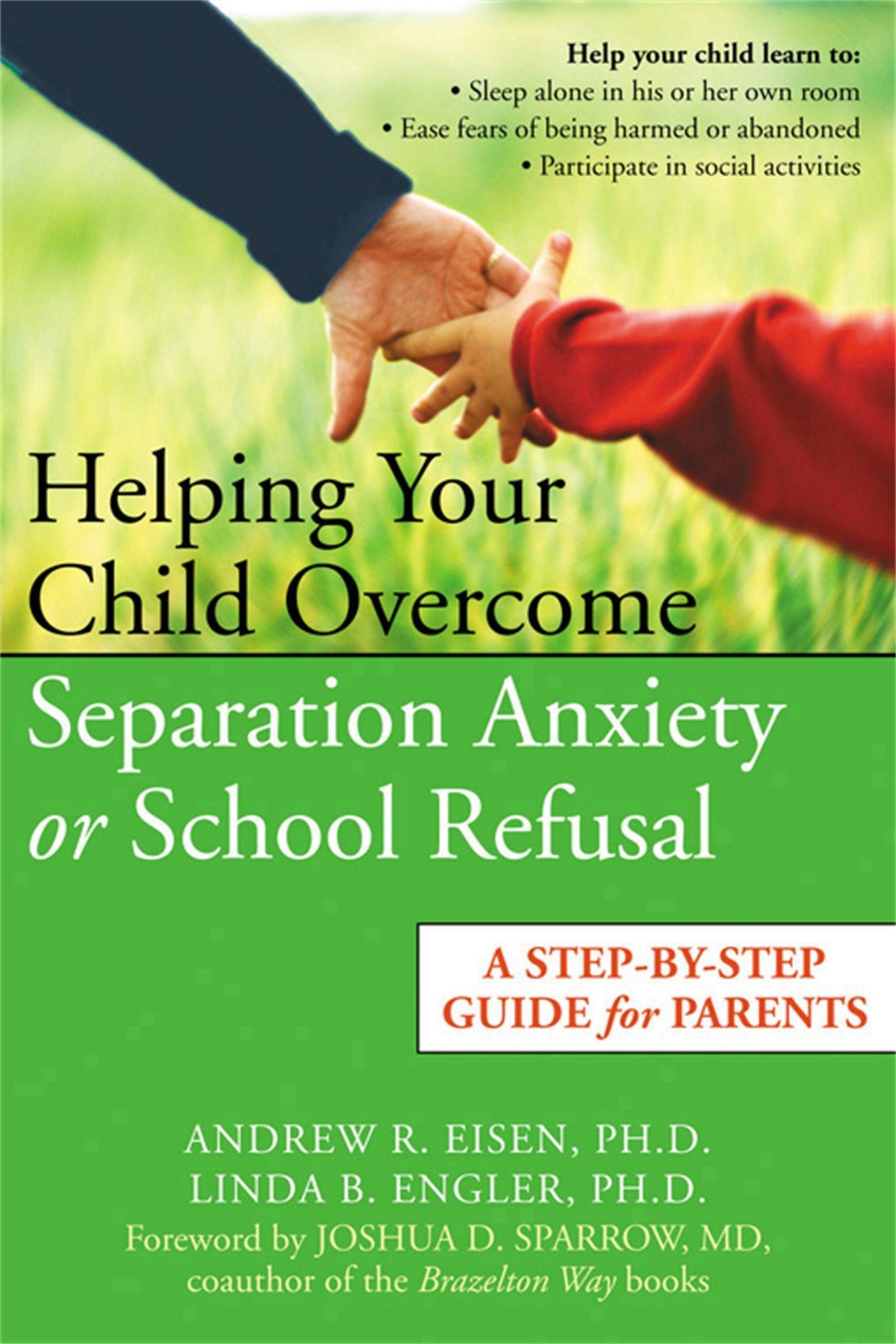 Helping Your Child Overcome Separation Anxiety or School Refusal