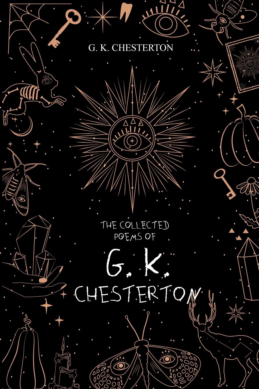 The Collected Poems of G. K. Chesterton