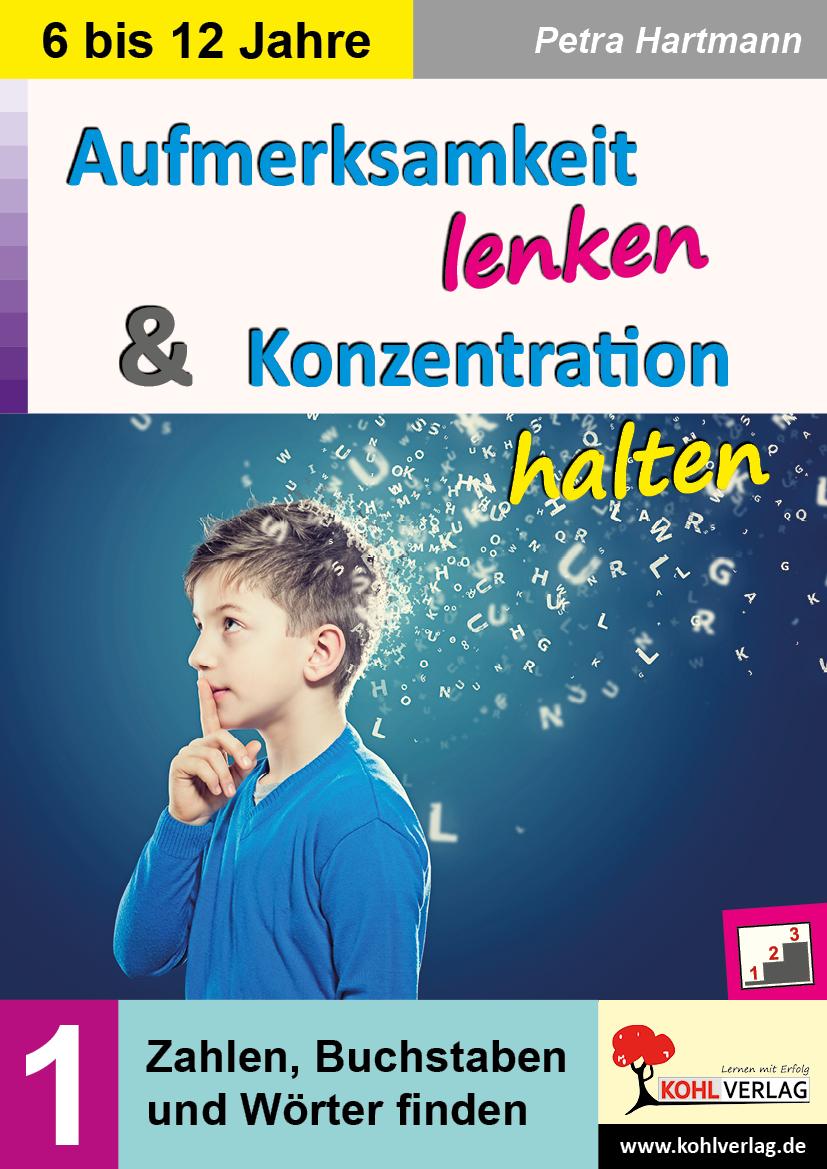 Aufmerksamkeit lenken & Konzentration steigern / Band 1