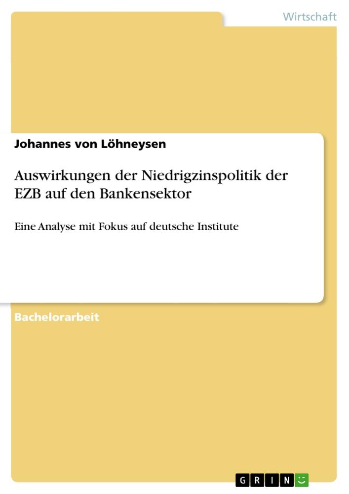 Auswirkungen der Niedrigzinspolitik der EZB auf den Bankensektor