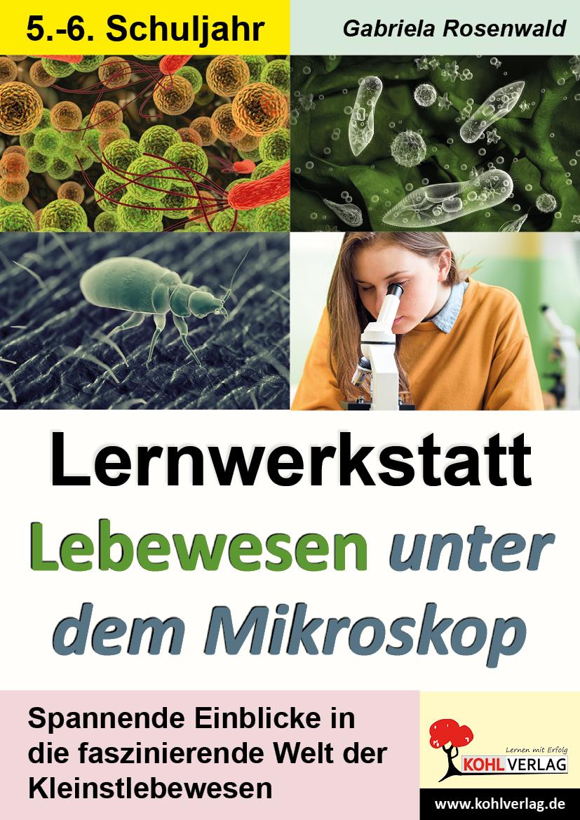 Lernwerkstatt Lebewesen unter dem Mikroskop / Klasse 5-6