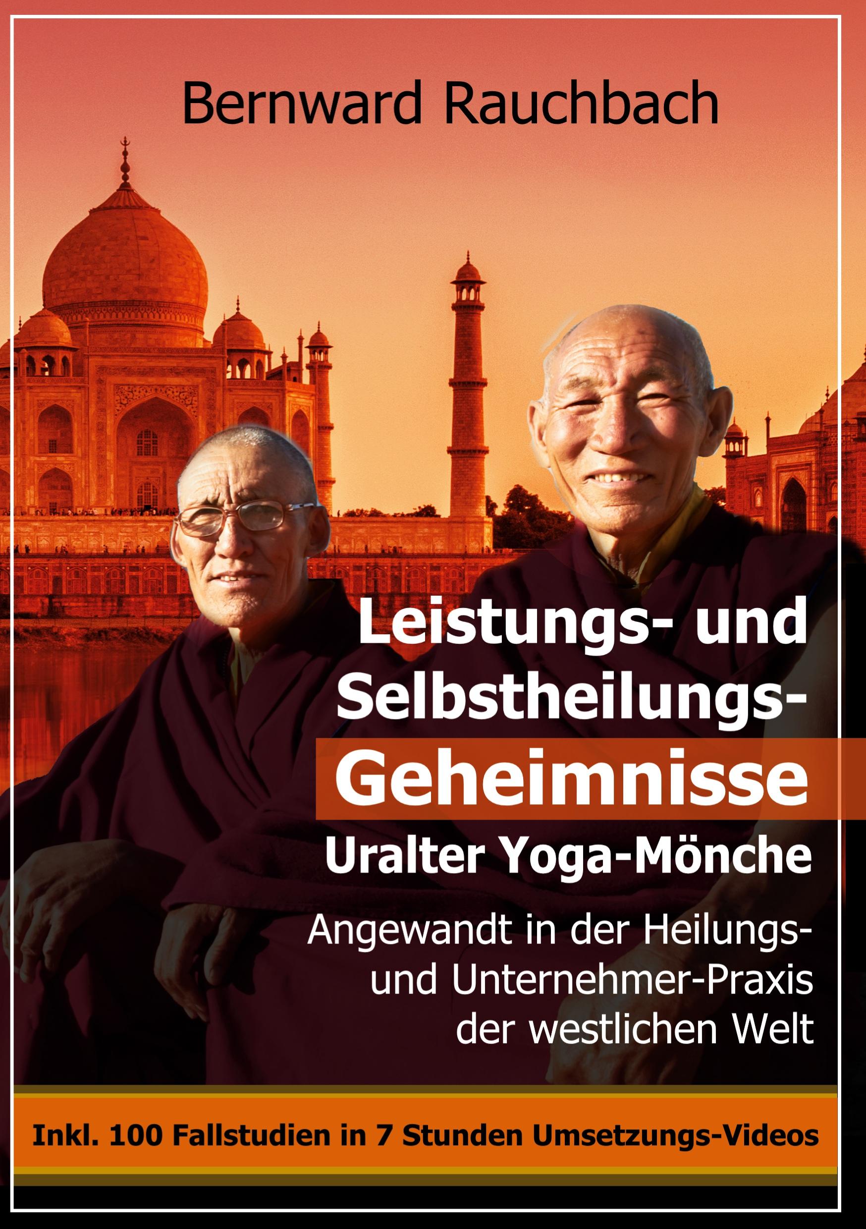 Leistungs- und Selbstheilungs-Geheimnisse Uralter Yoga-Mönche