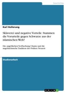 Sklaverei und negative Vorteile. Stammen die Vorurteile gegen Schwarze aus der islamischen Welt?