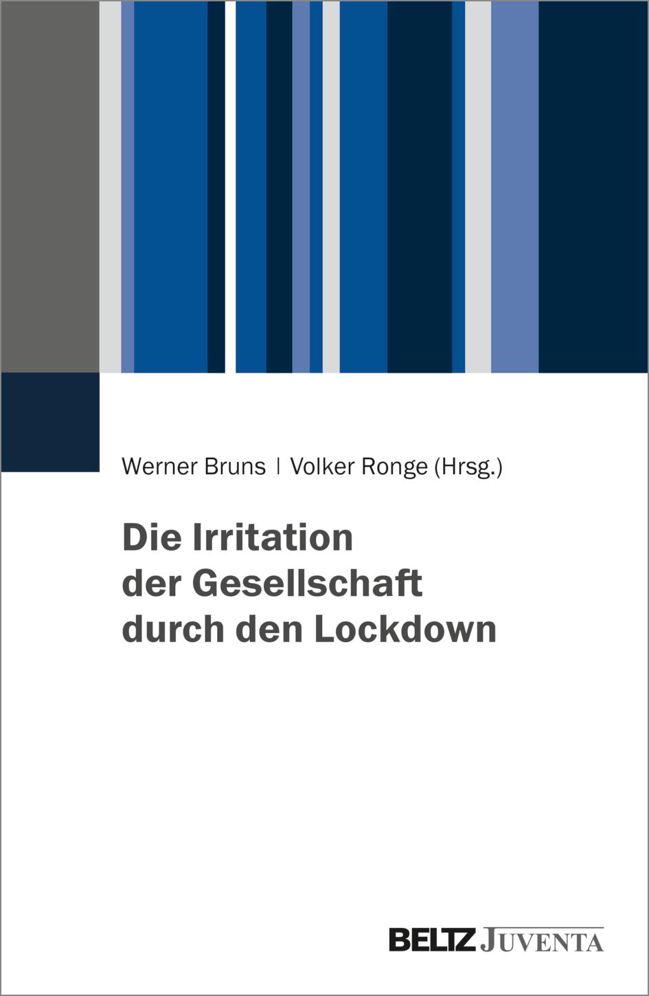 Die Irritation der Gesellschaft durch den Lockdown