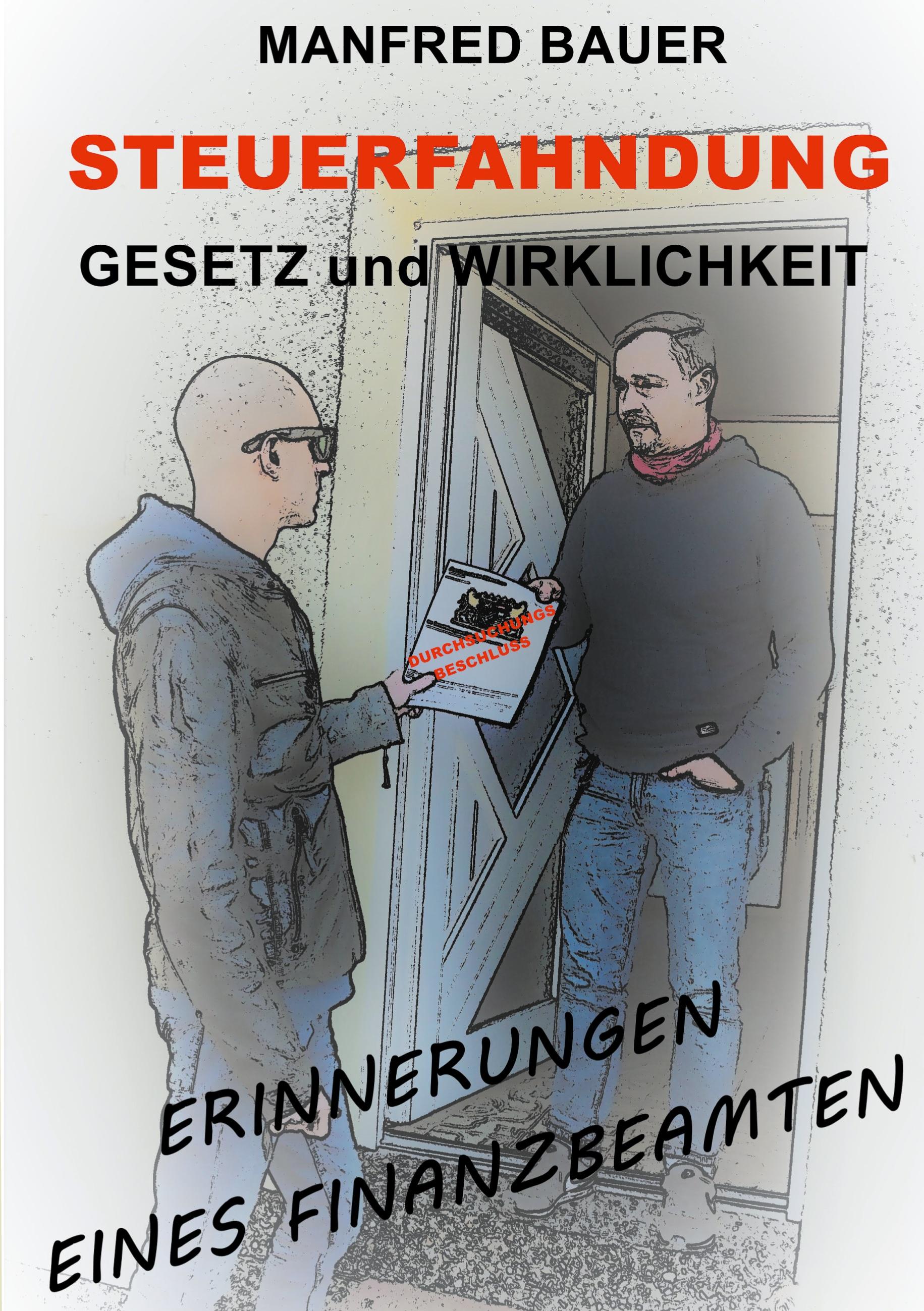 Steuerfahndung Gesetz und Wirklichkeit