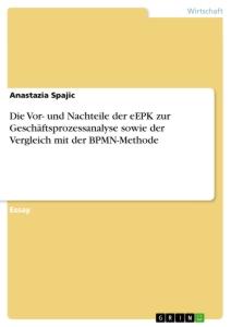 Die Vor- und Nachteile der eEPK zur Geschäftsprozessanalyse sowie der Vergleich mit der BPMN-Methode