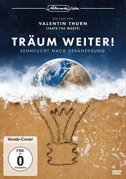 Träum weiter! - Sehnsucht nach Veränderung