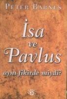 Isa ve Pavlus Ayni Fikirde Miydi