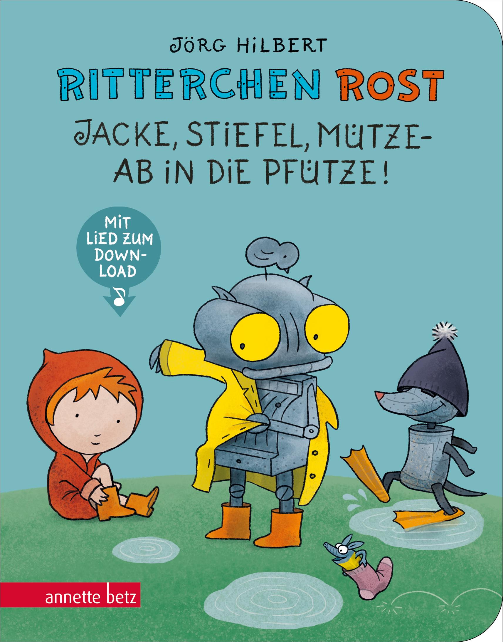 Ritterchen Rost - Jacke, Stiefel, Mütze, ab in die Pfütze!: Pappbilderbuch (Ritterchen Rost)